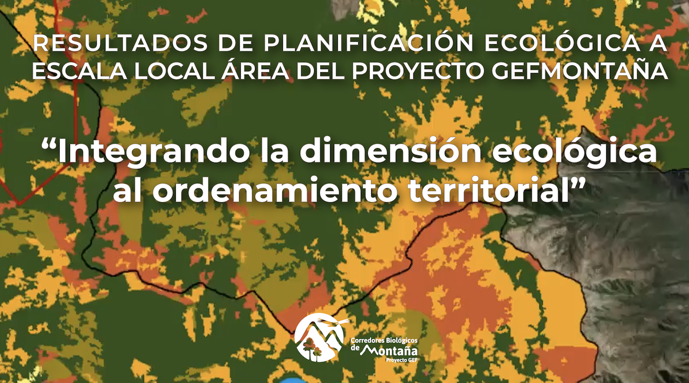 Seminario Resultados de la Planificación Ecológica a Escala local del Área del Proyecto GEF Montaña